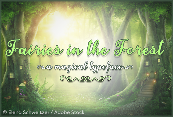Fairies in the Forest: A Magical Typeface for Web Design