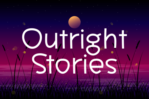 Outright Stories: A Bold Handwritten Typeface for Campaigns