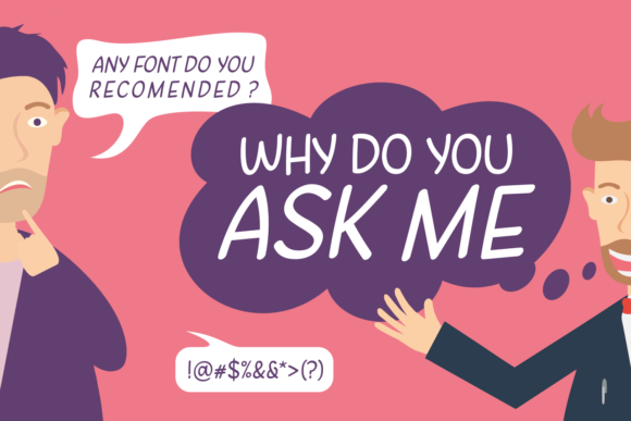 Why Do You Ask Me: A Playful Typeface for Web Design